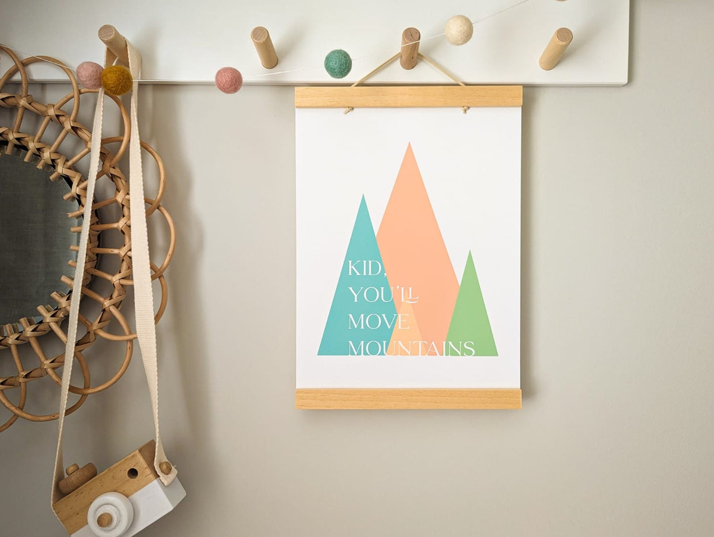 'Kid You'll Move Mountains' print