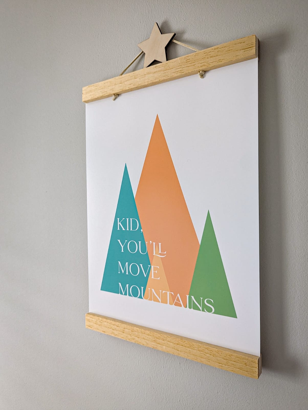 'Kid You'll Move Mountains' print