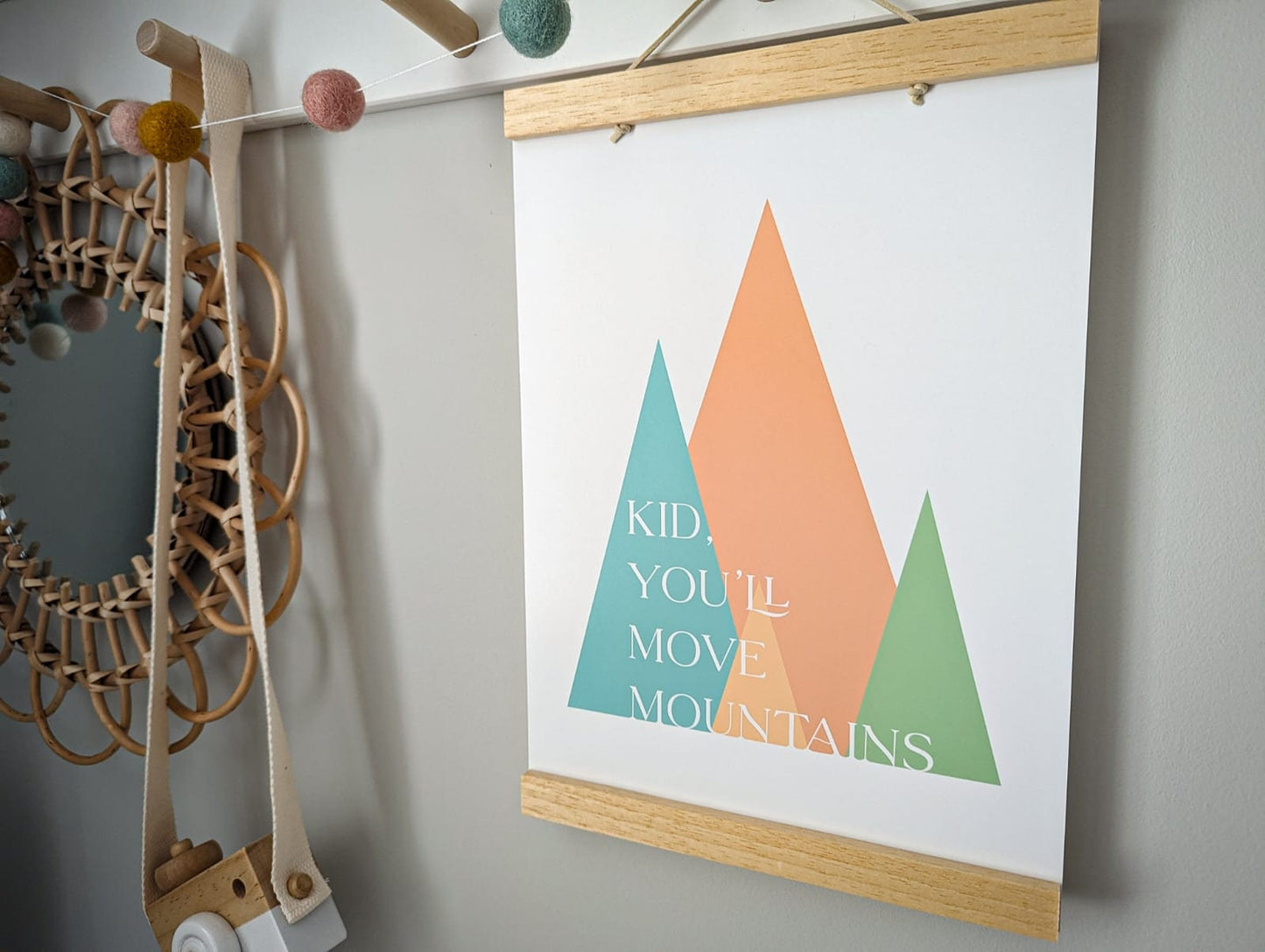 'Kid You'll Move Mountains' print
