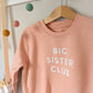 Big Sister Club Sweatshirt - Dusky Pink