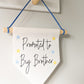 'Promoted to Big Brother' wall banner